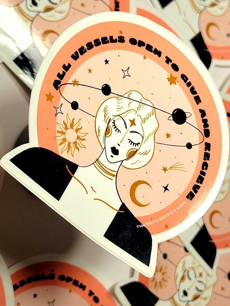All vessels open to give and receive empowering sticker
